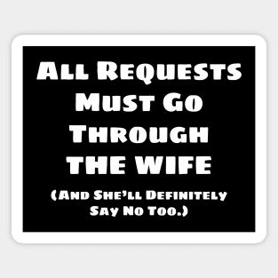 All Requests Wife (White) Magnet